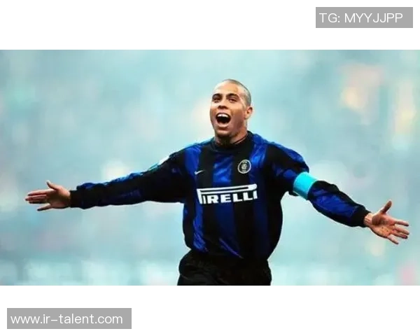 罗纳尔多传奇再续足球世界巅峰时刻展现不老神话